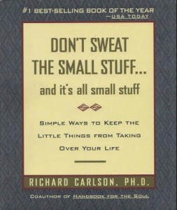 don't sweat the small stuff