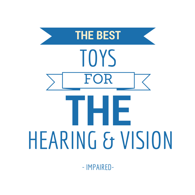 VISION HEARING IMPAIRED toys