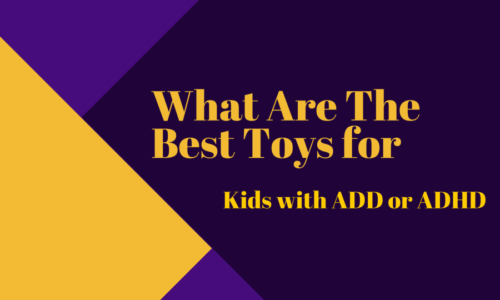 best toys for adhd add