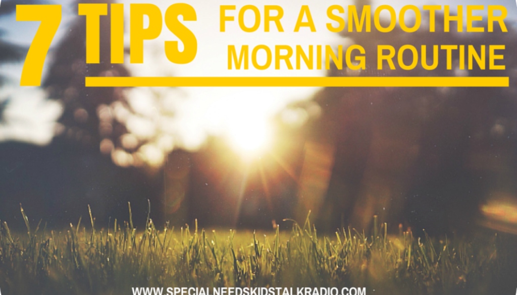 7 tips for a smoother morning routine with special needs kids